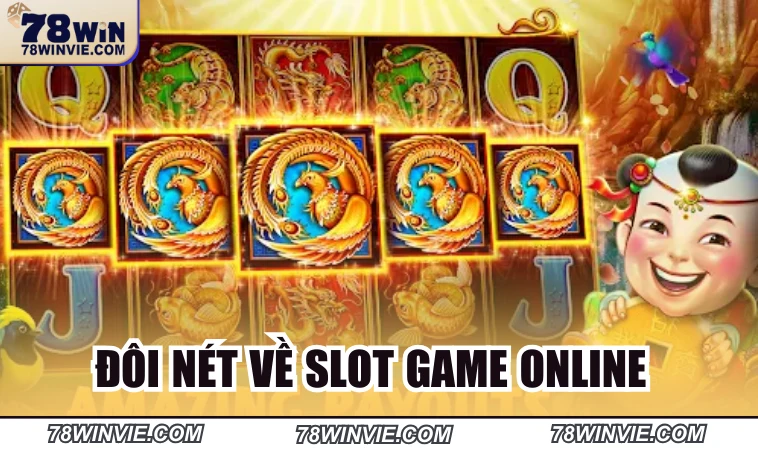 Đôi nét về slot game online