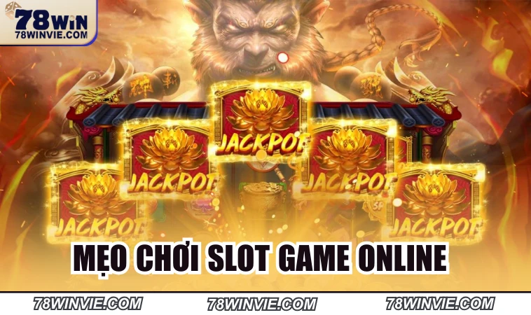 Mẹo chơi slot game online