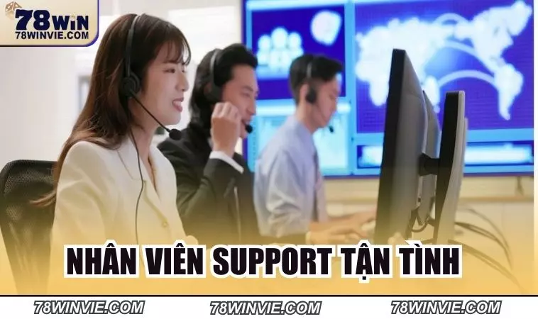 Nhân viên support 78Win chu đáo